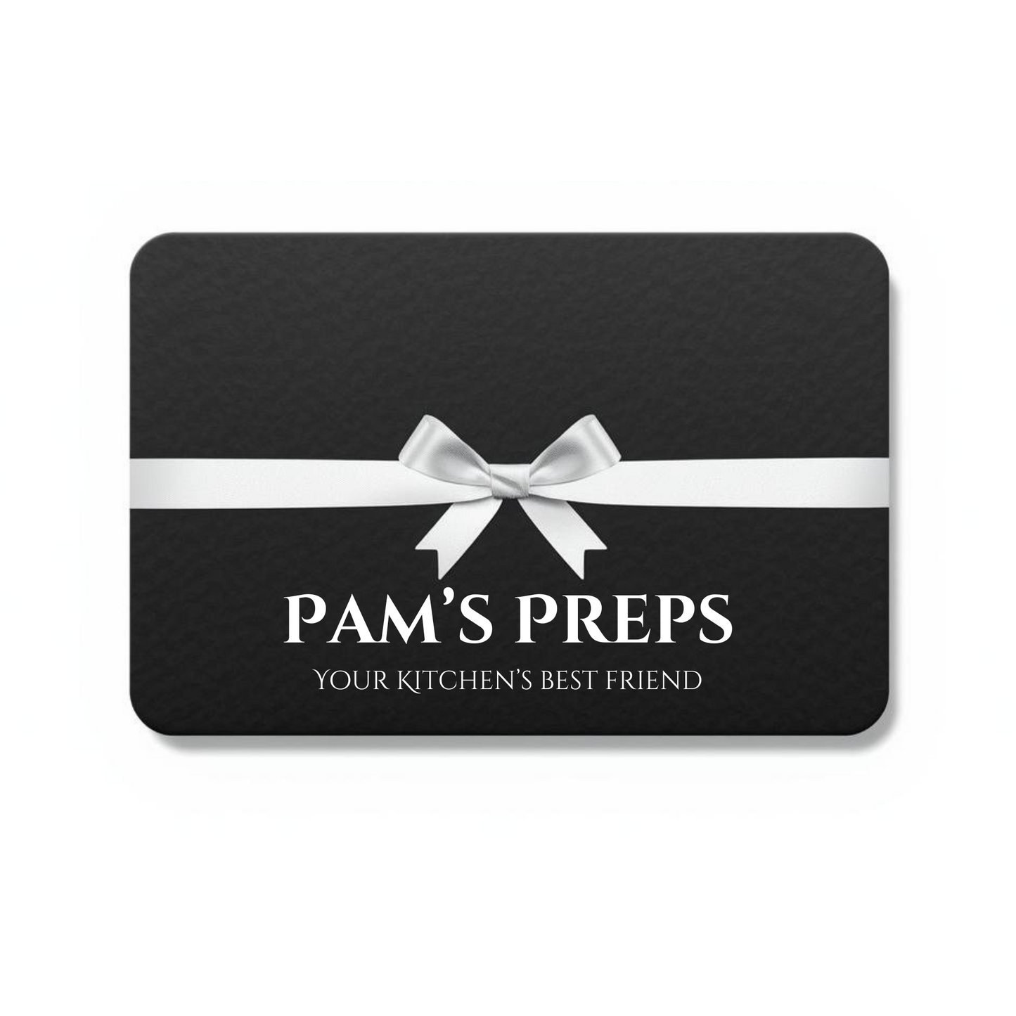 The Perfect Gift for Every Home Cook (Pam's Preps Gift Card)
