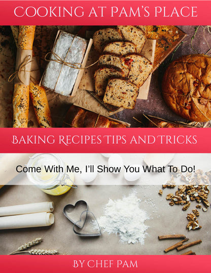 Baking Made Easy With This Dessert And Baking Tips eBook!