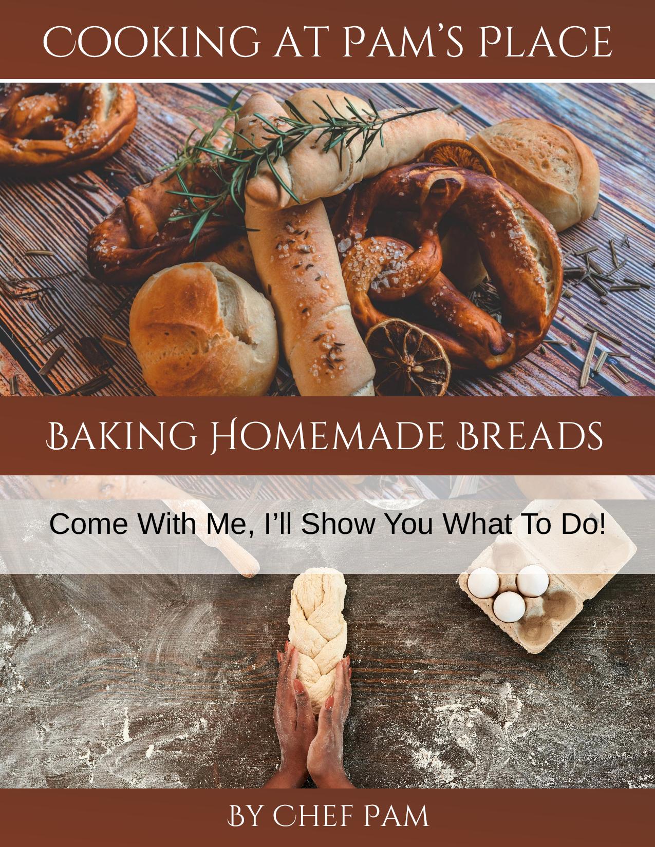 A Loaf of Love: Easy Homemade Bread Recipes eBook!